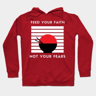 Starve those fears Hoodie